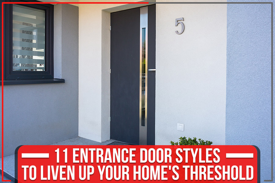 11 Entrance Door Styles To Liven Up Your Home's Threshold
